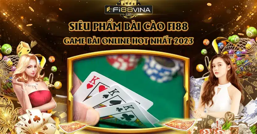sieu-pham-bai-cao-nha-cai-fi88-game-bai-online-hot-nhat-nam-2023