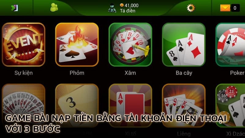 game-bai-nap-tien-bang-tai-khoan-dien-thoai-voi-3-buoc